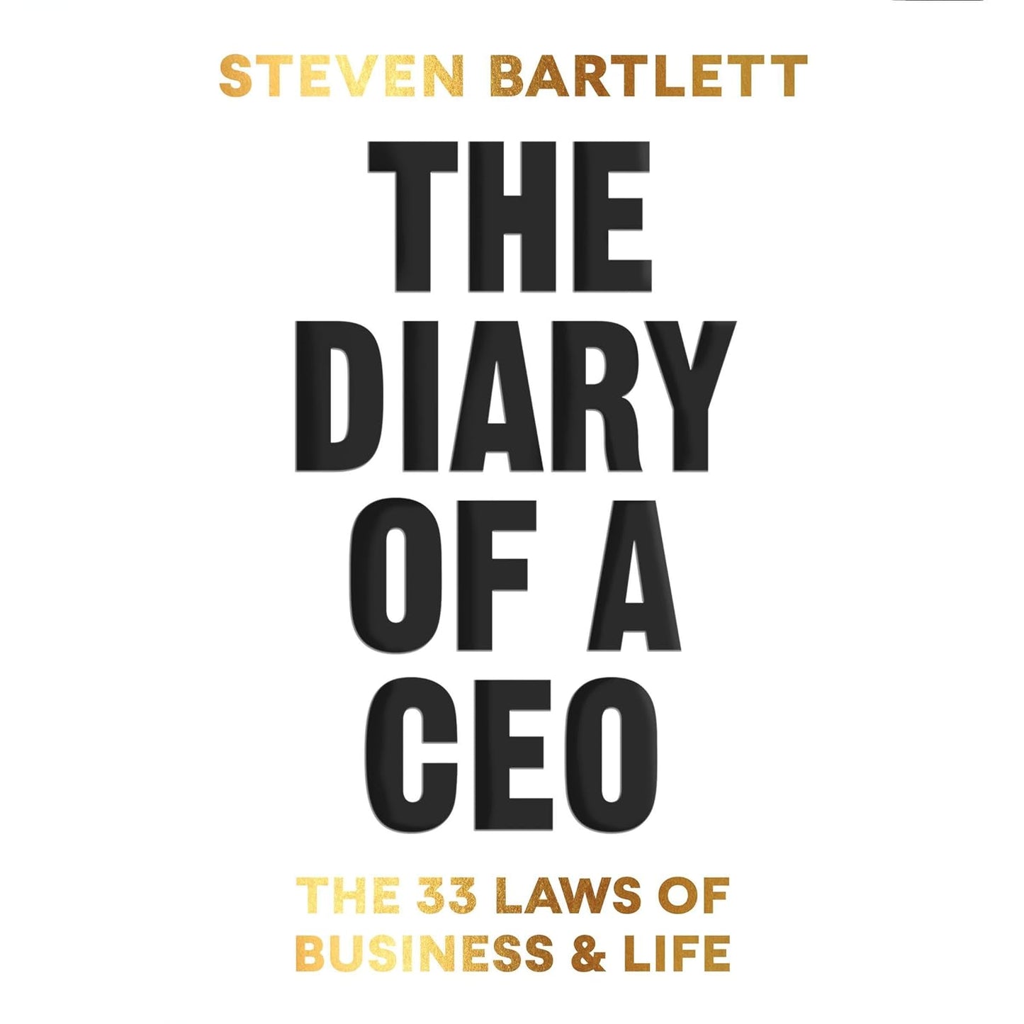 The Diary of a CEO: The 33 Laws of Business and Life by Steven Bartlett