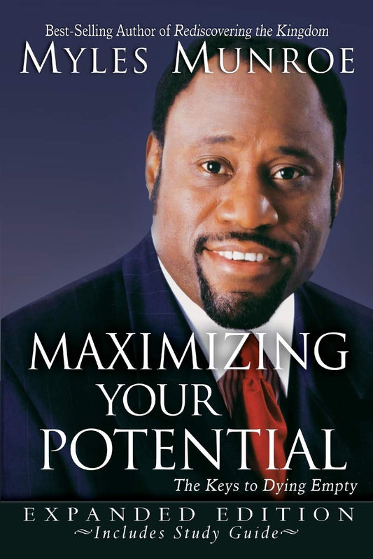 Maximizing Your Potential by Myles Munroe