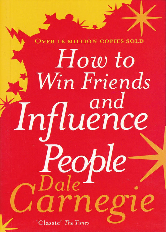 How to Win Friends & Influence People by Dale Carnegie